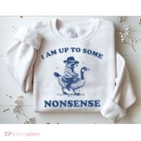 Raccoon Ride Goose I Am Up To Some Nonsense Funny Gift Sweatshirt thumb 2