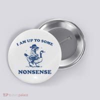 Raccoon Ride Goose I Am Up To Some Nonsense Funny Gift Button thumb 0