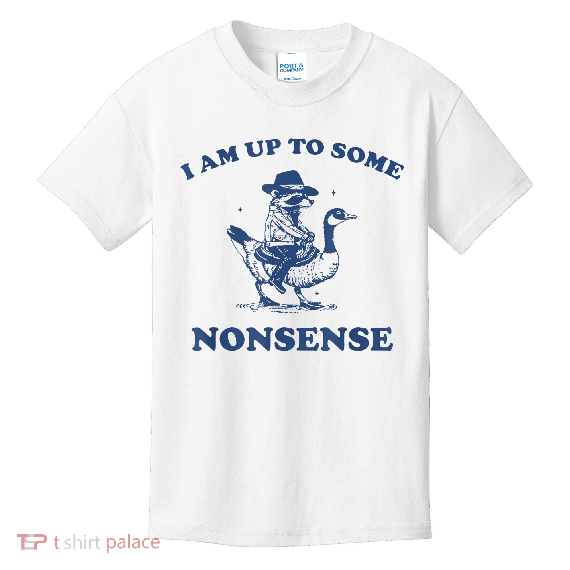 Raccoon Ride Goose I Am Up To Some Nonsense Funny Gift Kids T-Shirt