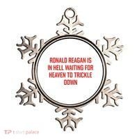 Ronald Reagan Is In Hell Waiting For Heaven To Trickle Down Ornament thumb 0