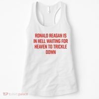 Ronald Reagan Is In Hell Waiting For Heaven To Trickle Down Women's Tank Top thumb 0