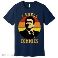 Ronald Reagan I Smell Commies Premium T-Shirt thumb 0