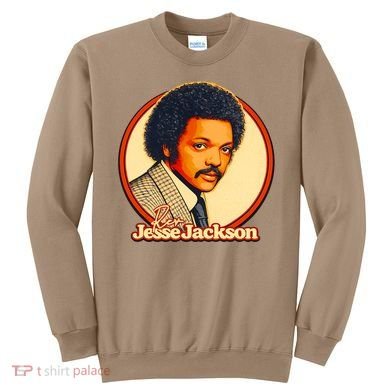 Reverend Rev Jesse Jackson Sweatshirt