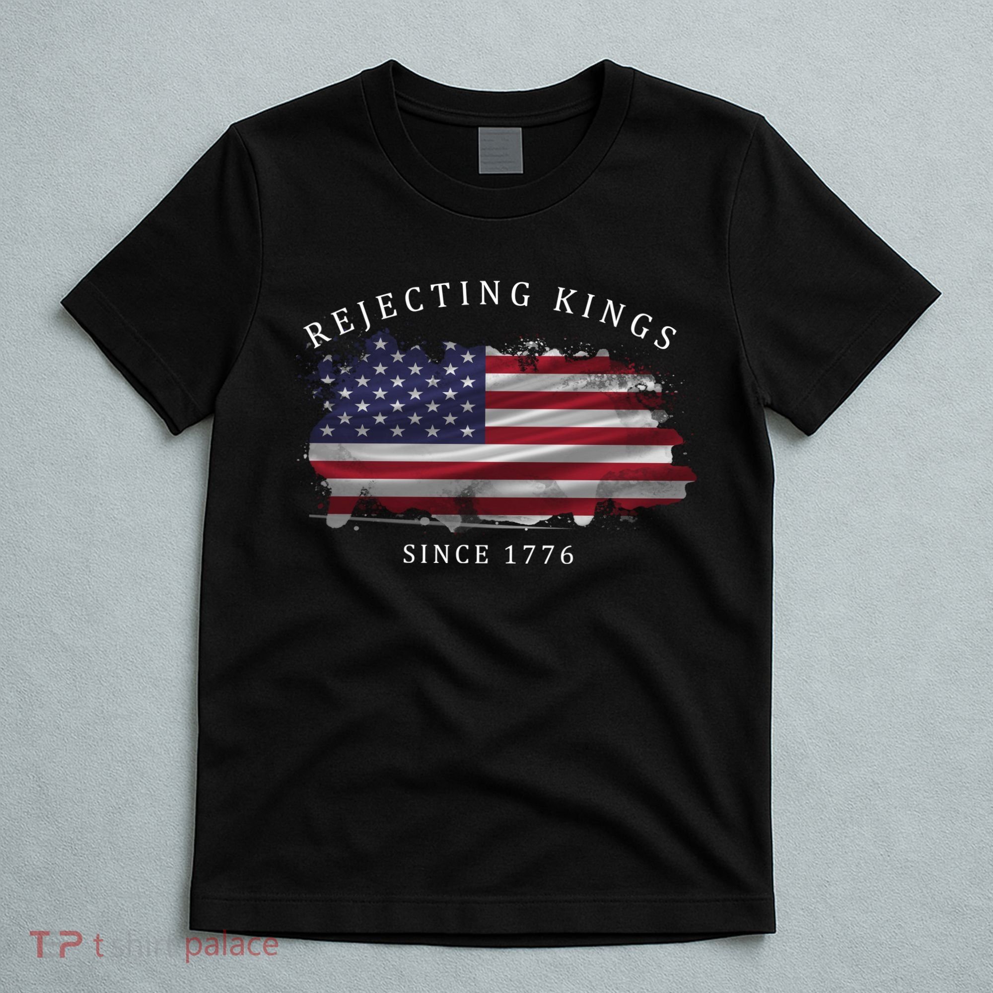 Retro Rejecting Kings Since 1776 Protest Pro Democracy T-Shirt