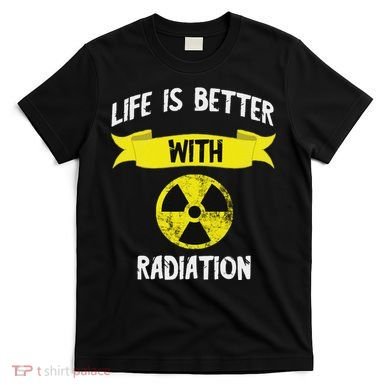 Radioactivity Radiology Nuclear Symbol X Rays T-Shirt