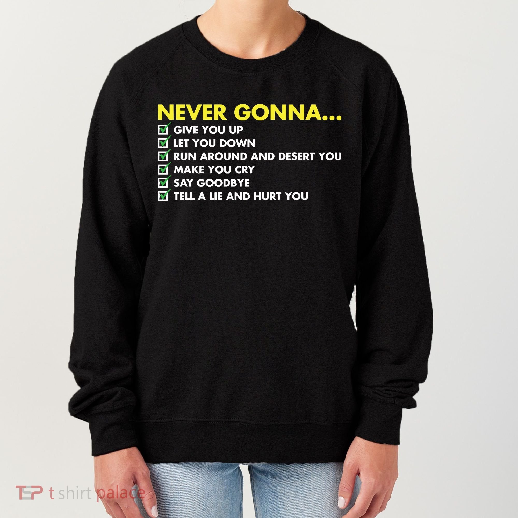 Rick Roll Never Gonna Checklist Women's Sweatshirt