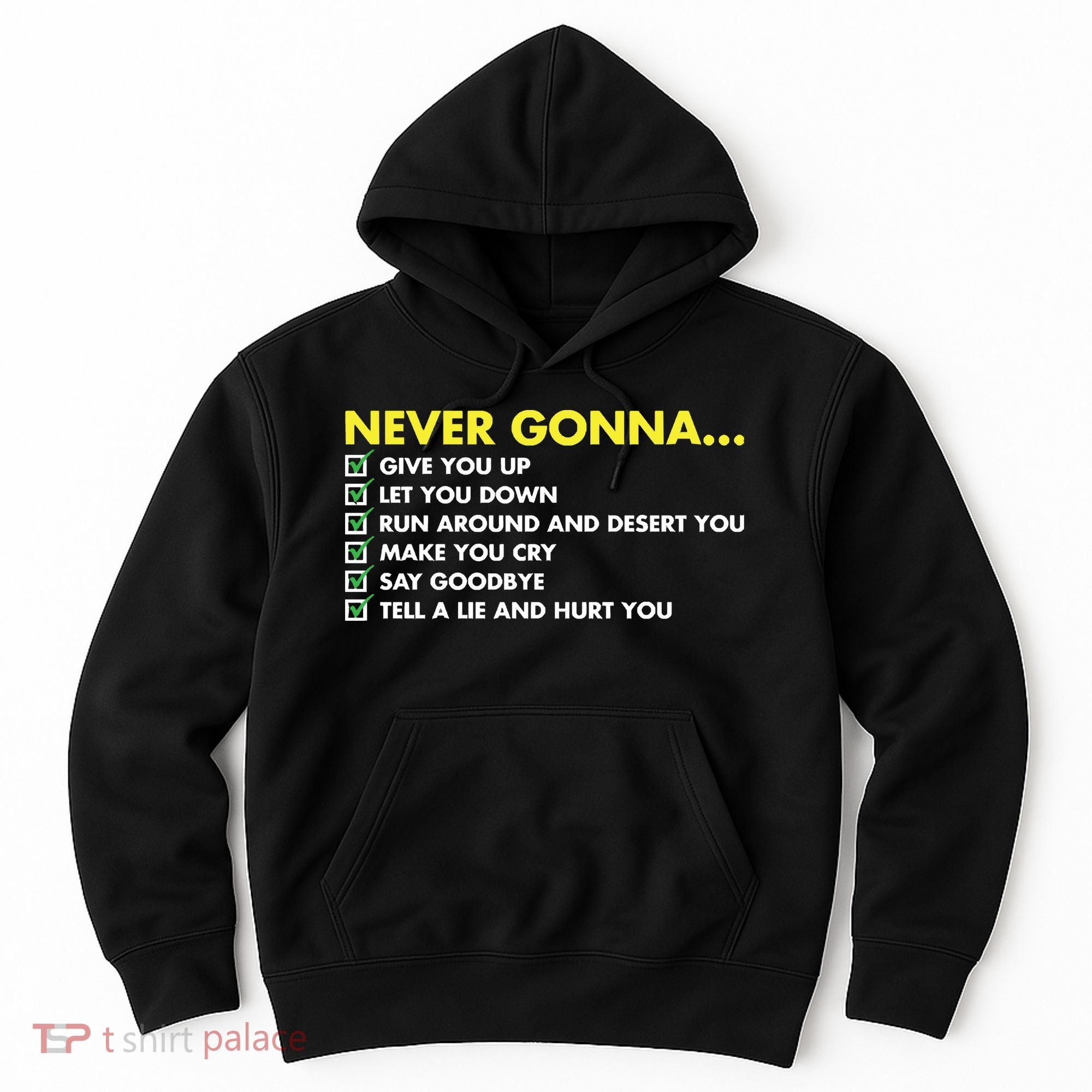 Rick Roll Never Gonna Checklist Hoodie