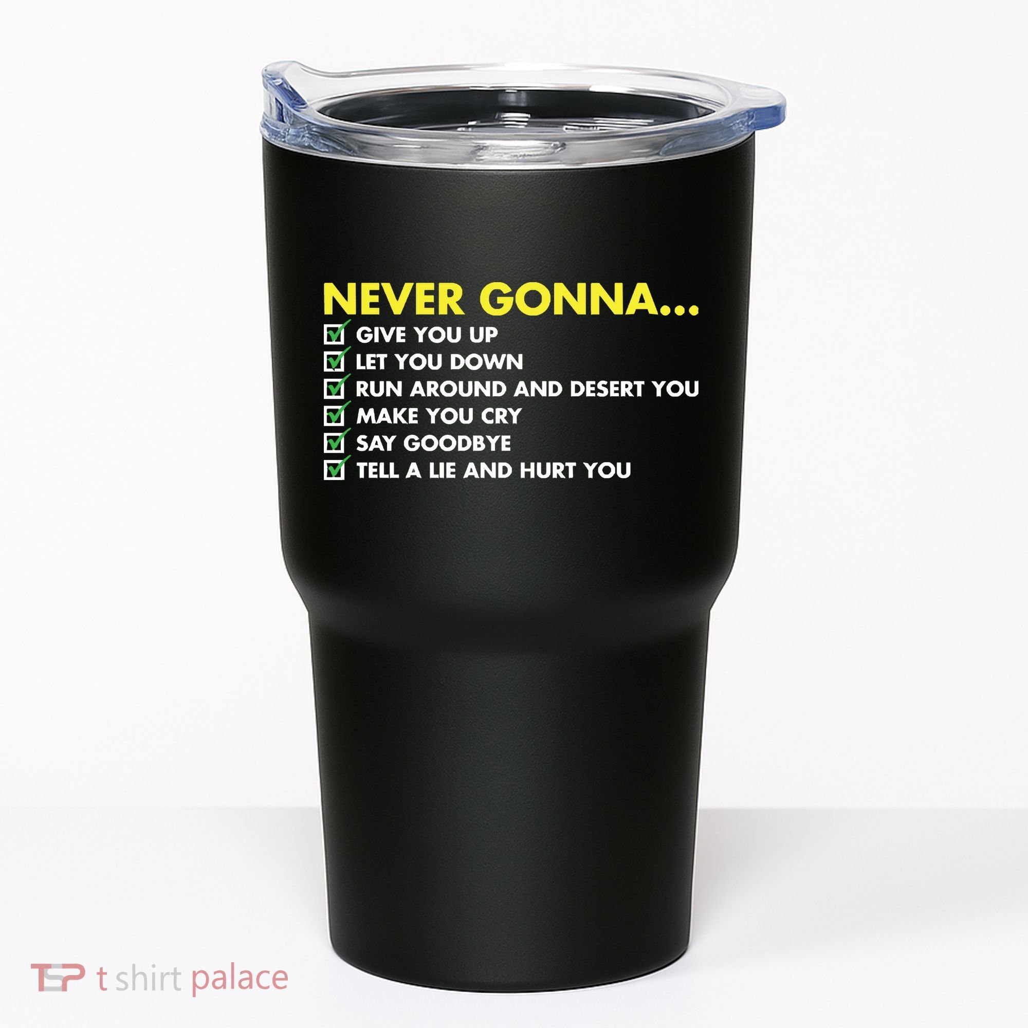 Rick Roll Never Gonna Checklist Tumbler