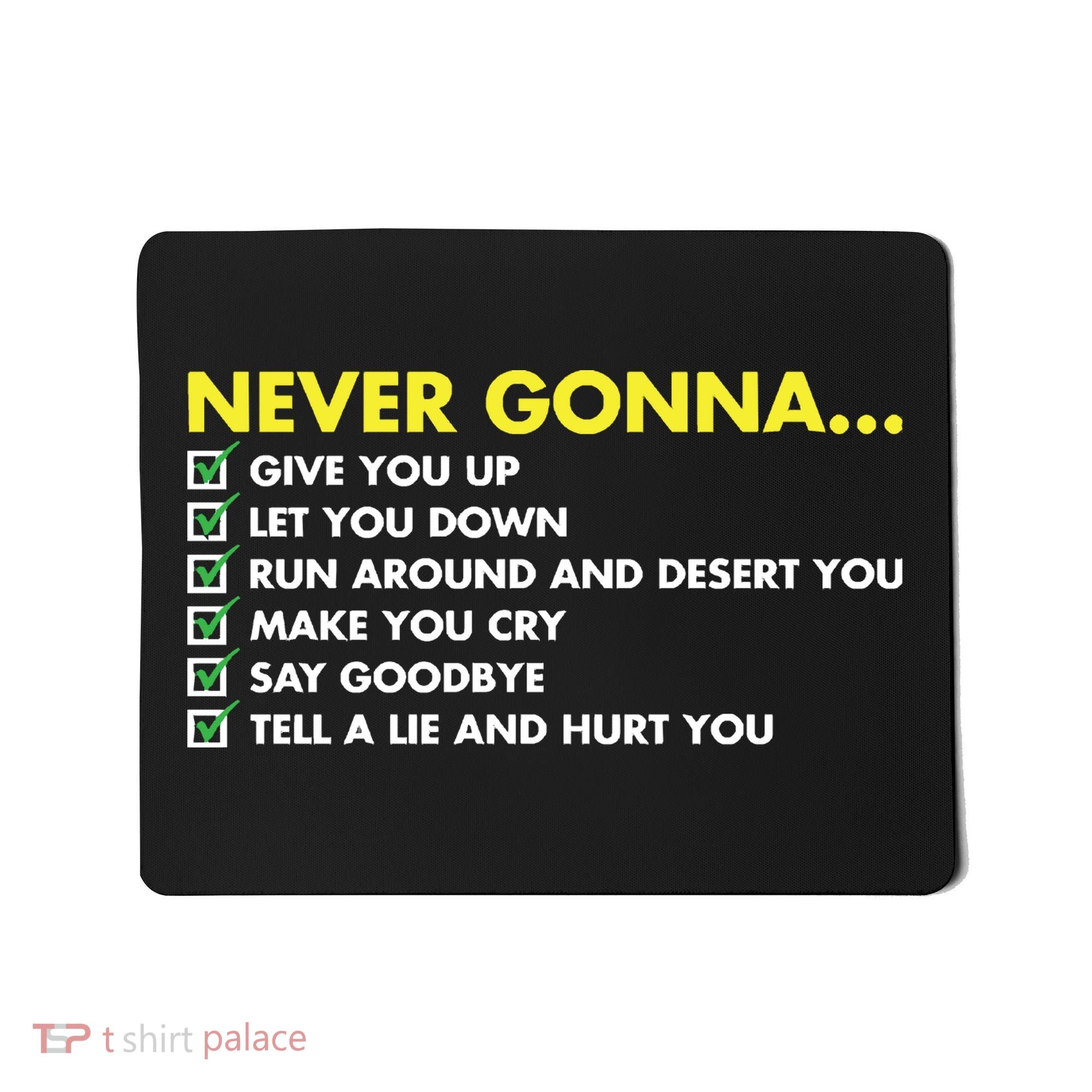 Rick Roll Never Gonna Checklist Mousepad