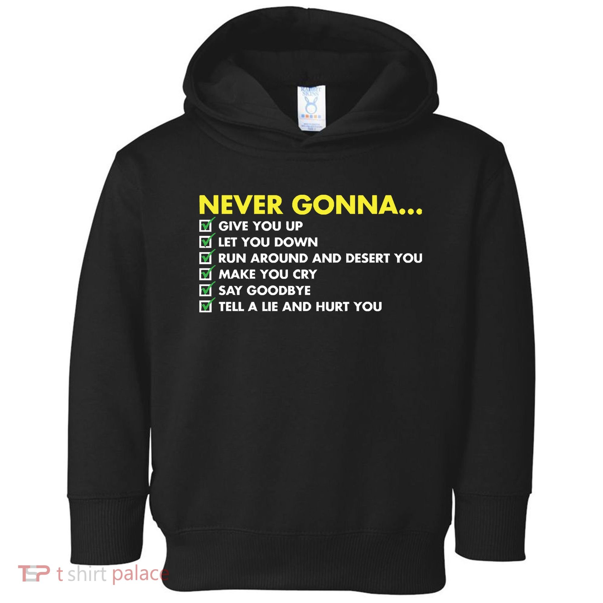 Rick Roll Never Gonna Checklist Toddler Hoodie