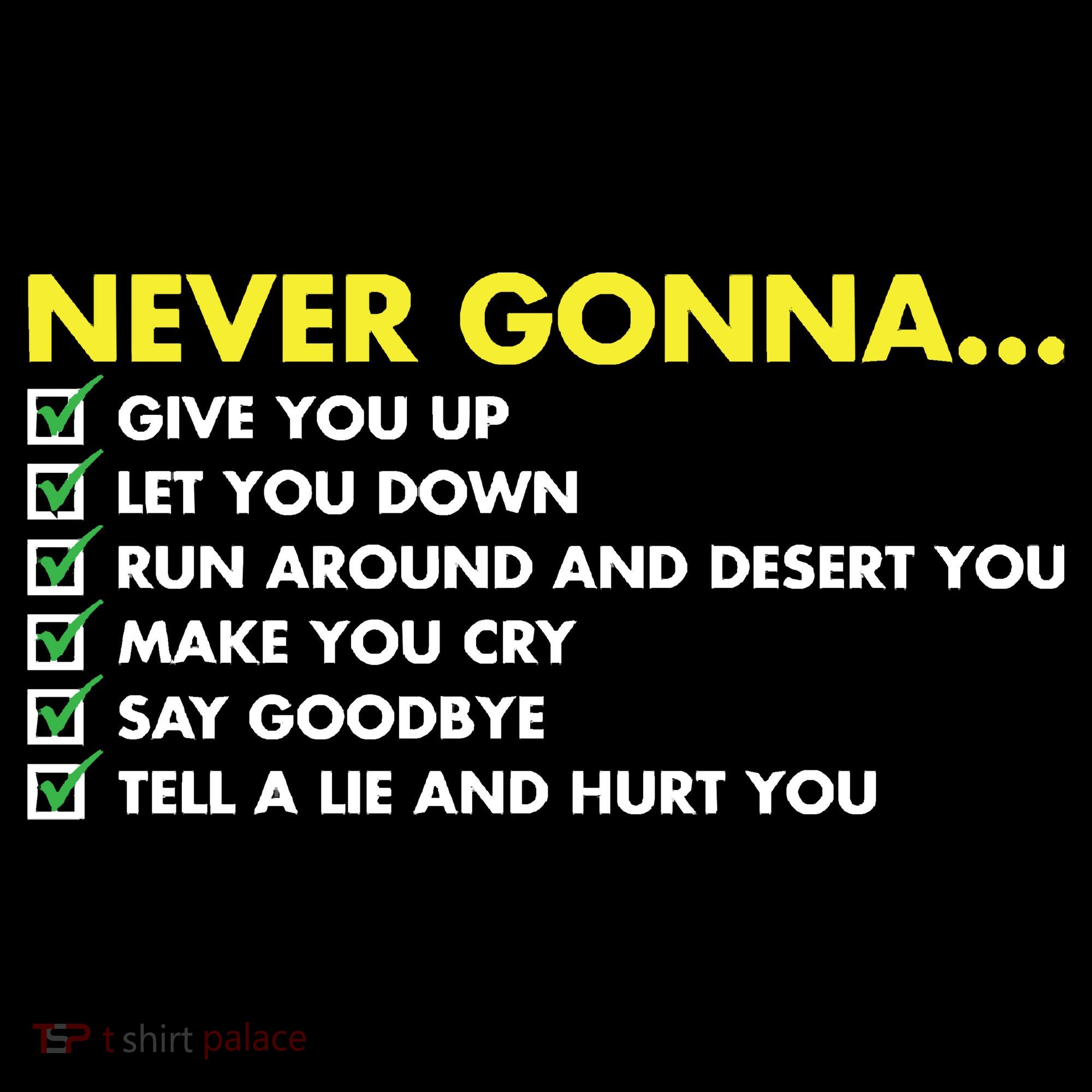 Rick Roll Never Gonna Checklist Toddler T-Shirt