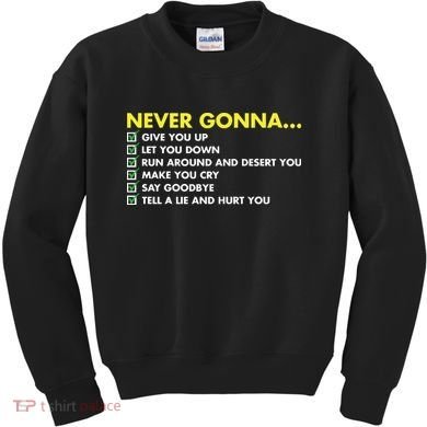 Rick Roll Never Gonna Checklist Kids Sweatshirt