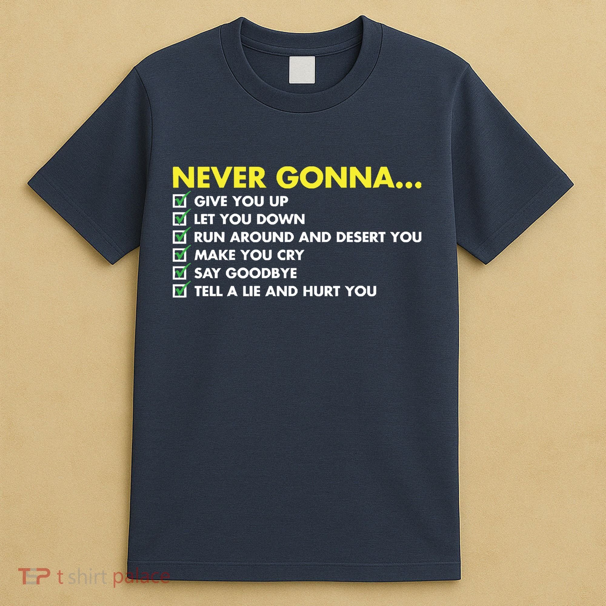 Rick Roll Never Gonna Checklist T-Shirt