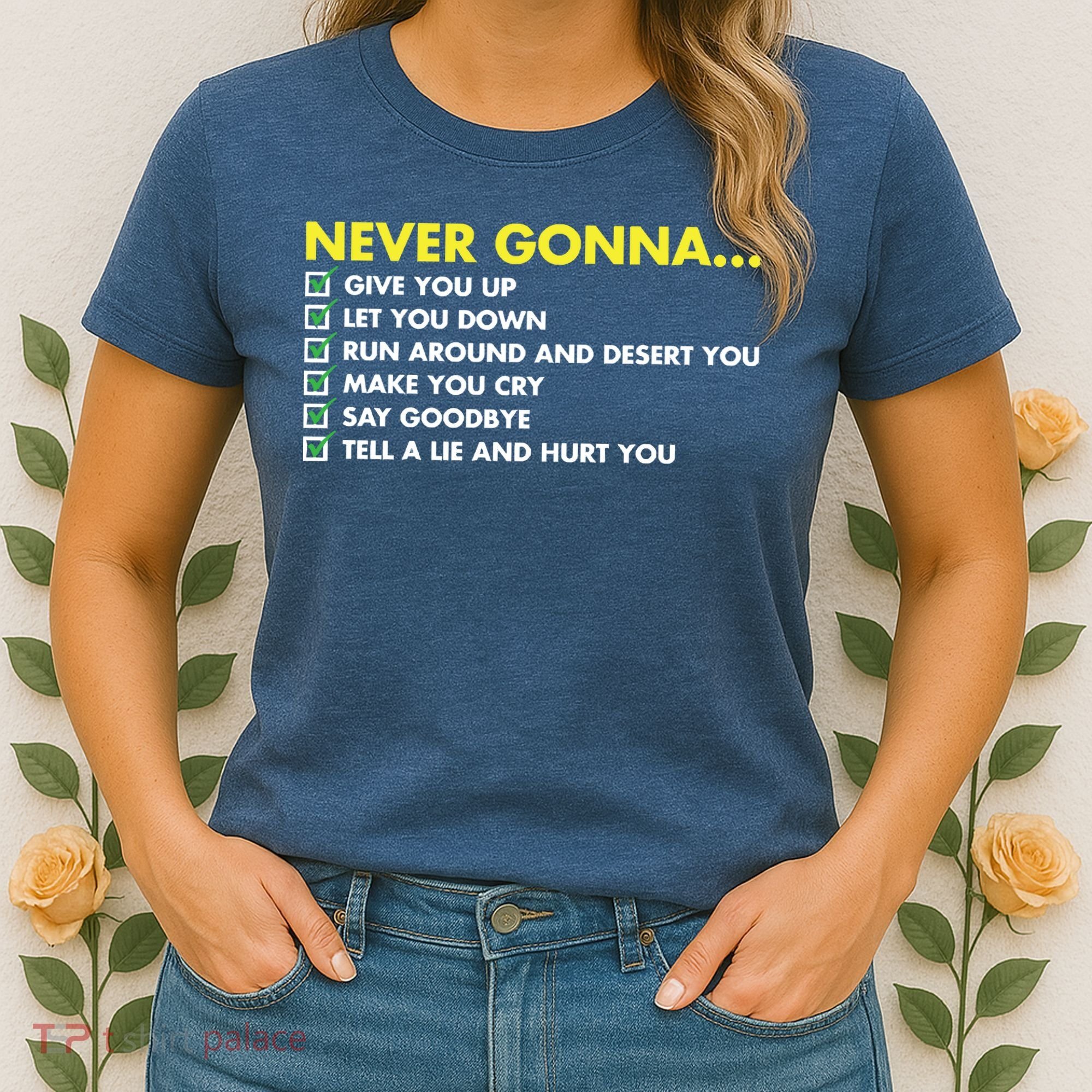 Rick Roll Never Gonna Checklist Women's T-Shirt