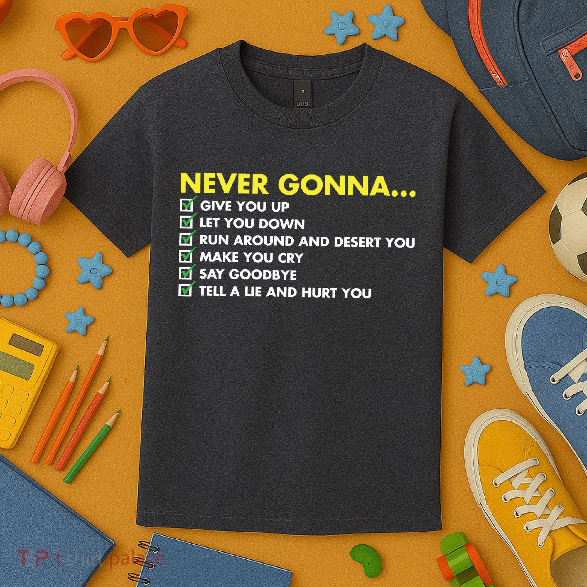 Rick Roll Never Gonna Checklist Kids T-Shirt