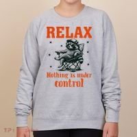 Raccoon Relax Nothing Under Control Women's Sweatshirt thumb 0