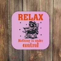 Raccoon Relax Nothing Under Control Coaster thumb 0