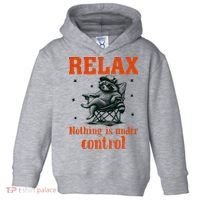 Raccoon Relax Nothing Under Control Toddler Hoodie thumb 0
