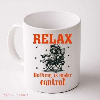 Raccoon Relax Nothing Under Control Coffee Mug