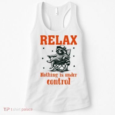 Raccoon Relax Nothing Under Control Women's Tank Top