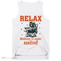 Raccoon Relax Nothing Under Control Tank Top thumb 0