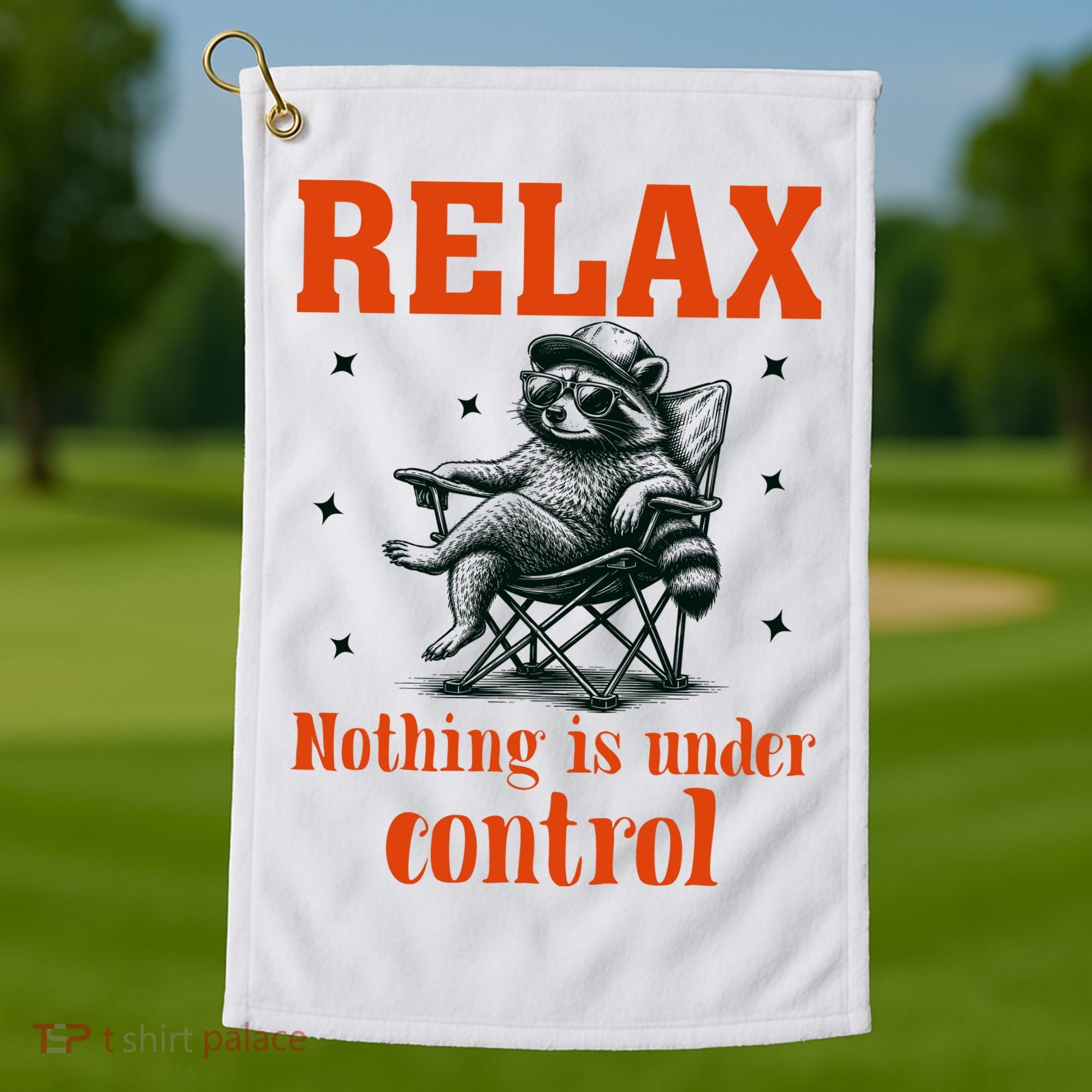 Raccoon Relax Nothing Under Control Golf Towel