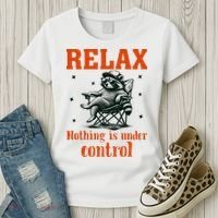 Raccoon Relax Nothing Under Control Women's T-Shirt thumb 3