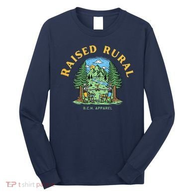 Raised Rural Outdoorsy Long Sleeve Shirt