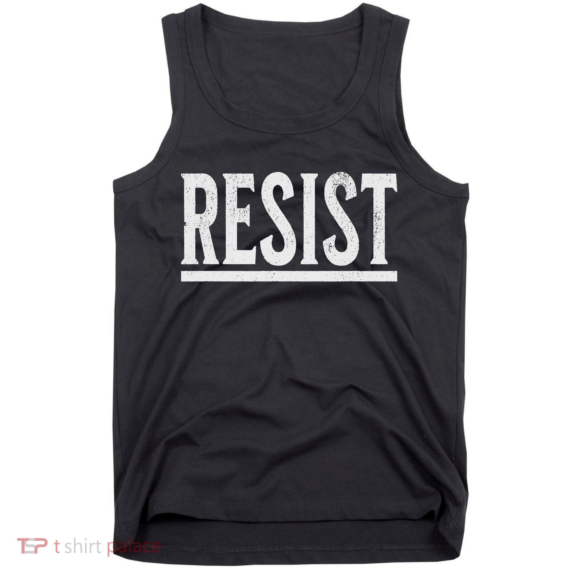 Resist Rebel Political Protest Anti Trump Tank Top