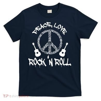 Rock'n Roll Peace Love Rock and Roll Tee T-Shirt