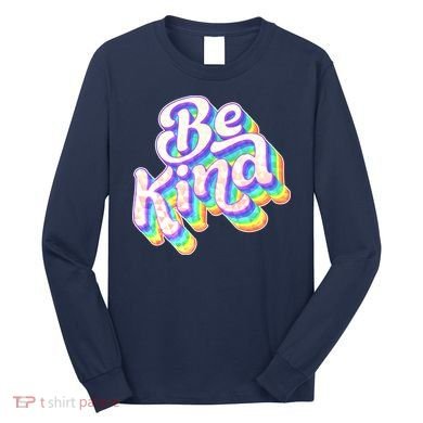 Retro Rainbow Prism Be Kind Long Sleeve Shirt