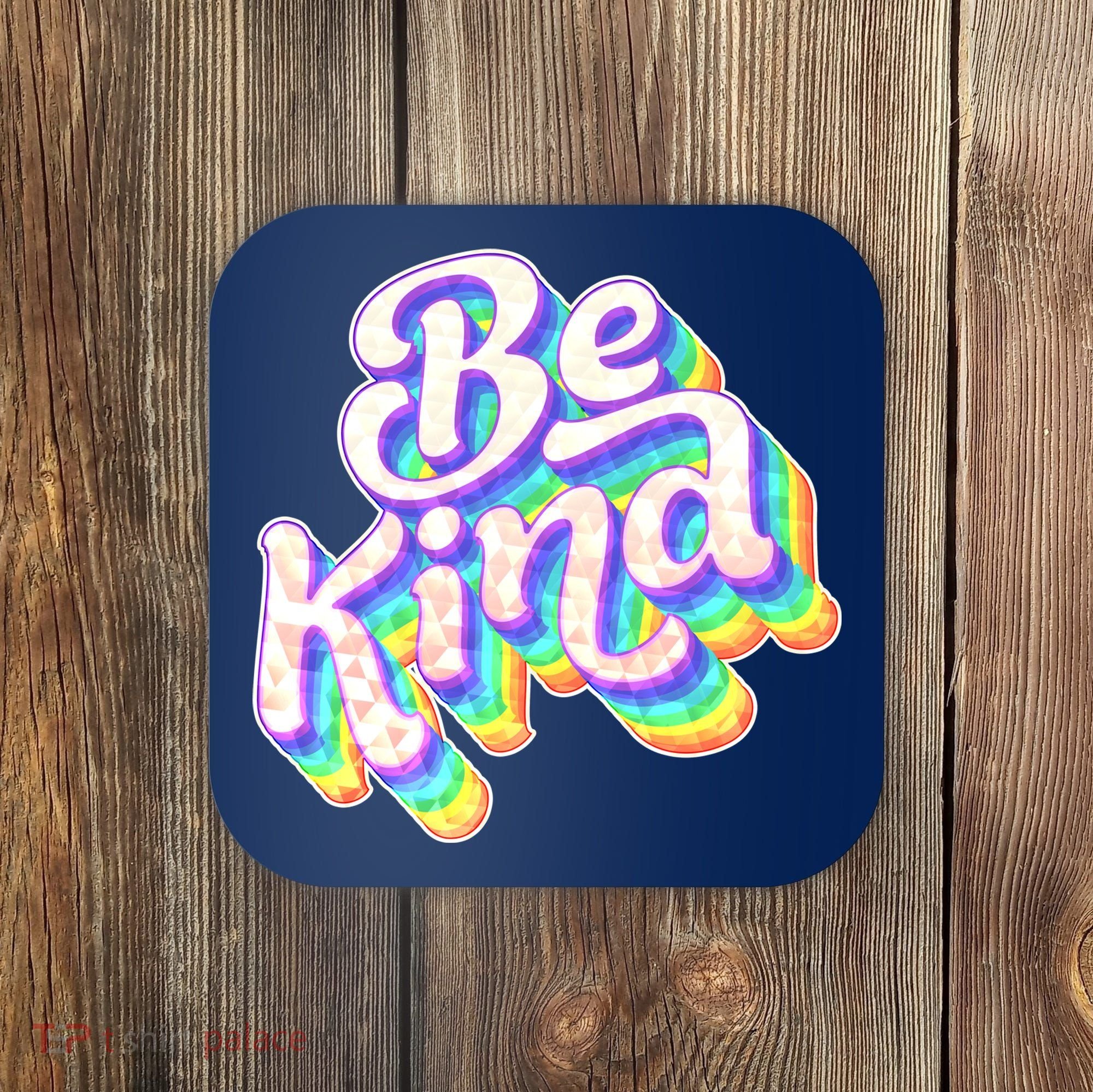 Retro Rainbow Prism Be Kind Coaster