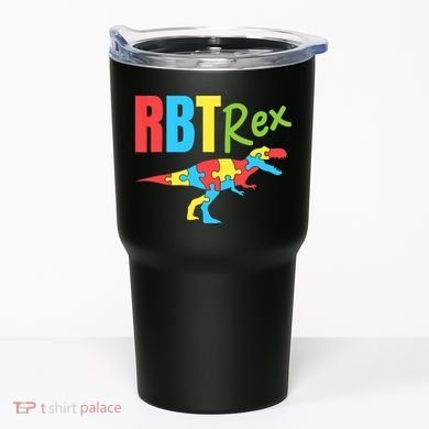 RBT Rex Registered Behavior Technician Therapist Autism Tumbler