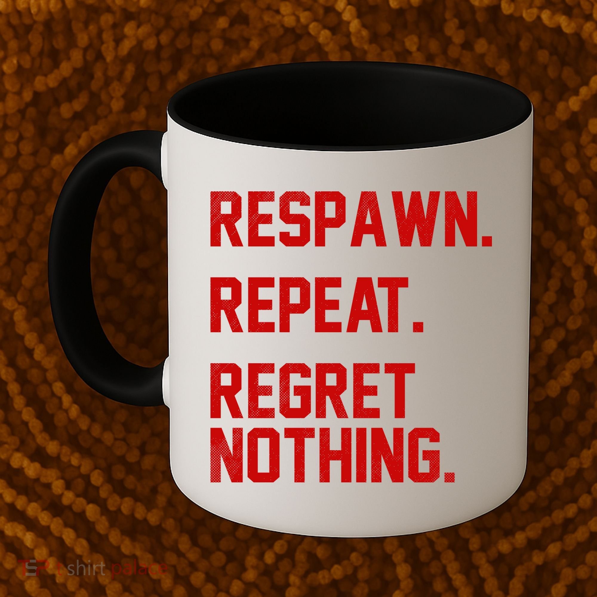 Respawn Repeat Regret Nothing Funny Gamer Coffee Mug
