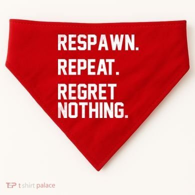 Respawn Repeat Regret Nothing Funny Gamer USA-Made Doggie Bandana