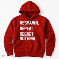 Respawn Repeat Regret Nothing Funny Gamer Hoodie thumb 0