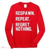 Respawn Repeat Regret Nothing Funny Gamer Long Sleeve Shirt thumb 0