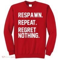 Respawn Repeat Regret Nothing Funny Gamer Sweatshirt thumb 0