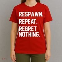Respawn Repeat Regret Nothing Funny Gamer T-Shirt thumb 4