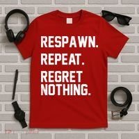 Respawn Repeat Regret Nothing Funny Gamer T-Shirt thumb 5