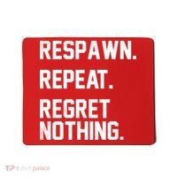 Respawn Repeat Regret Nothing Funny Gamer Mousepad thumb 0