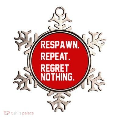 Respawn Repeat Regret Nothing Funny Gamer Ornament