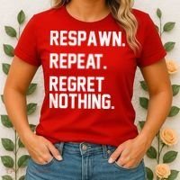 Respawn Repeat Regret Nothing Funny Gamer Women's T-Shirt thumb 2