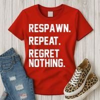 Respawn Repeat Regret Nothing Funny Gamer Women's T-Shirt thumb 3