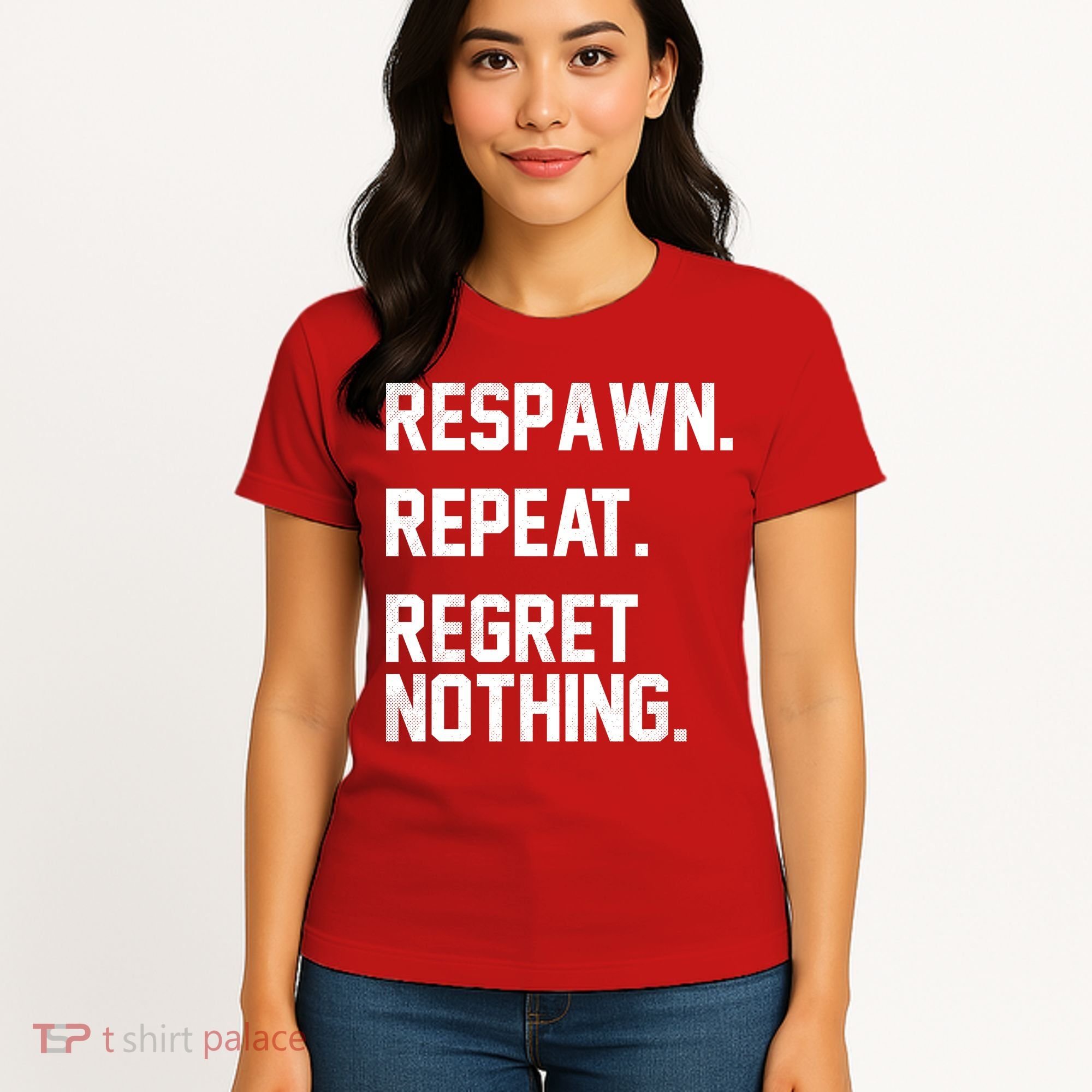 Respawn Repeat Regret Nothing Funny Gamer Women's T-Shirt