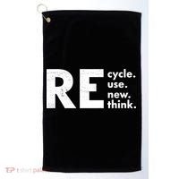 Recycle Reuse Renew Rethink Crisis Environmental Activism Golf Towel thumb 0