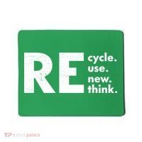 Recycle Reuse Renew Rethink Crisis Environmental Activism Mousepad thumb 0