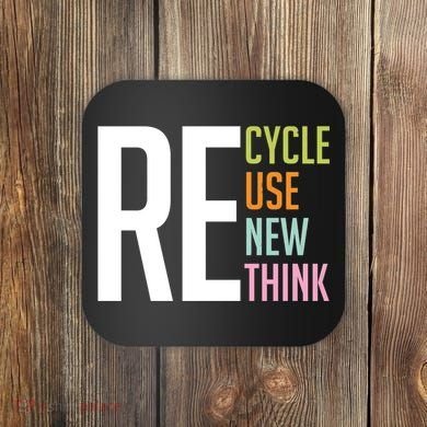 Recycle Reuse Renew Rethink Crisis Environmental Activism Coaster