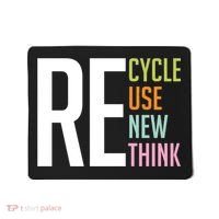 Recycle Reuse Renew Rethink Crisis Environmental Activism Mousepad thumb 0