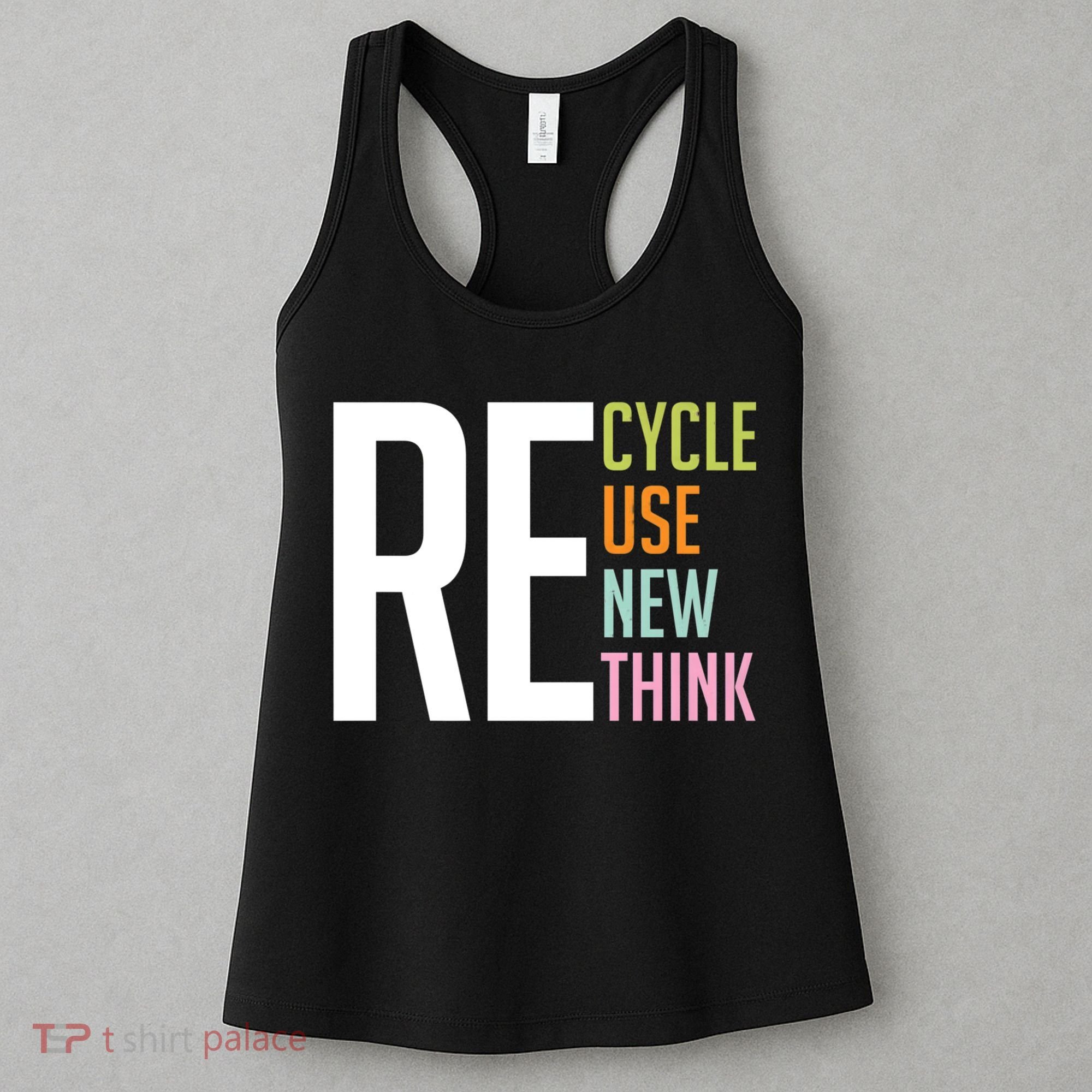 Recycle Reuse Renew Rethink Crisis Environmental Activism Women's Tank Top
